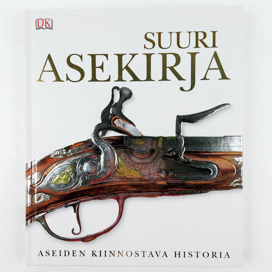 Suuri asekirja - Aseiden kiinnostava historia