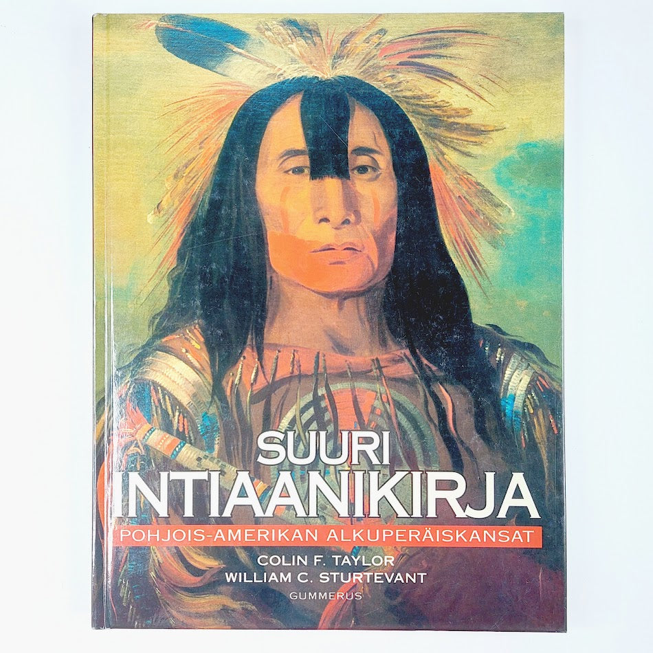 Colin F. Taylor & William C. Sturtevant: Suuri intiaanikirja - Pohjois-Amerikan alkuperäiskansat