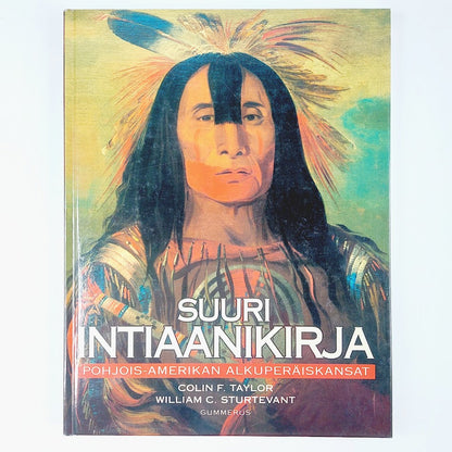 Colin F. Taylor & William C. Sturtevant: Suuri intiaanikirja - Pohjois-Amerikan alkuperäiskansat