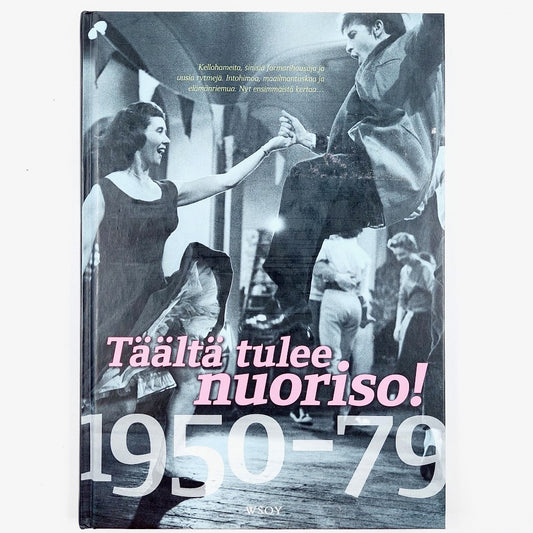 Kai Häggman: Täältä tulee nuoriso! 1950-79