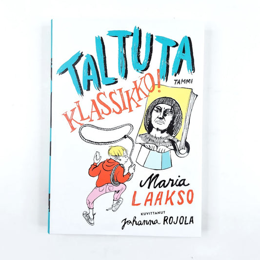 Maria Laakso: Taltuta klassikko!