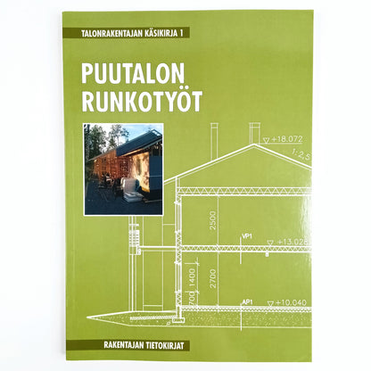 Talonrakentajan Käsikirja 1: Puutalon runkotyöt