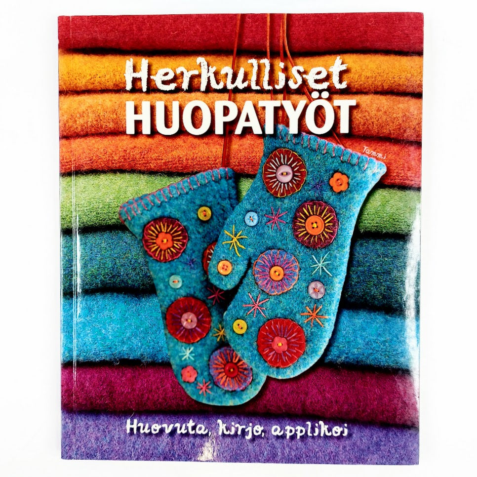 Teresa Searle: Herkulliset huopatyöt - Huovuta, kirjo, applikoi