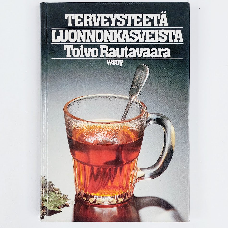 Toivo Rautavaara: Terveysteetä luonnonkasveista