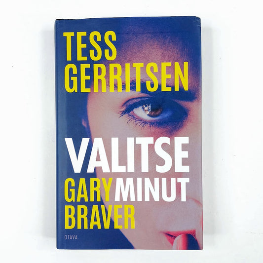 Tess Gerritsen, Gary Braver: Valitse minut