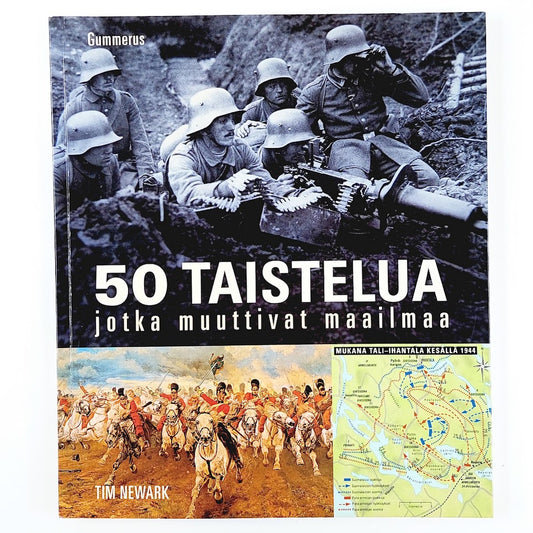 Tim Newark: 50 taistelua jotka muuttivat maailmaa
