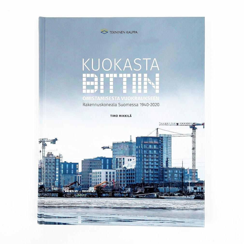 Timo Mikkilä: Kuokasta bittiin - omistamisesta vuokraukseen