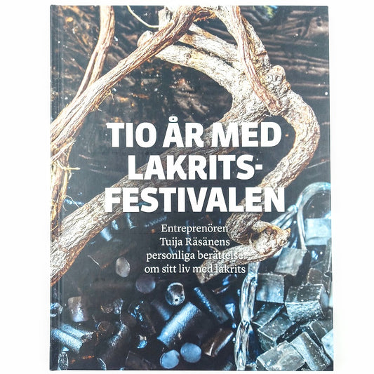 Tuija Räsänen: Tio år med lakritsfestivalen