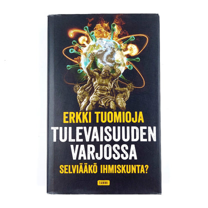 Erkki Tuomioja: Tulevaisuuden varjossa
