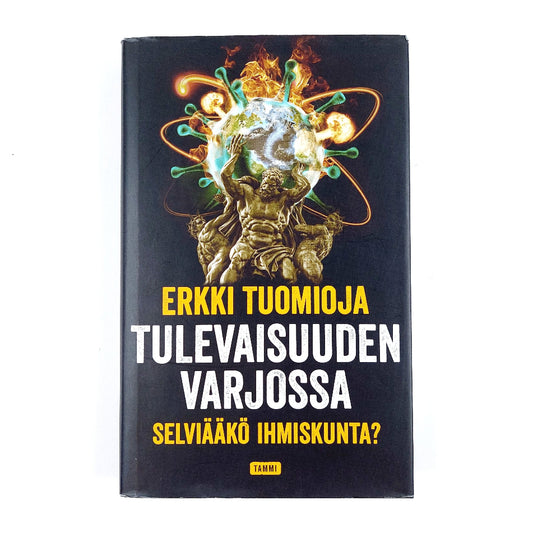 Erkki Tuomioja: Tulevaisuuden varjossa