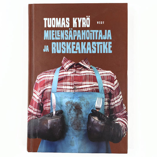 Tuomas Kyrö: Mielensäpahoittaja ja ruskeakastike