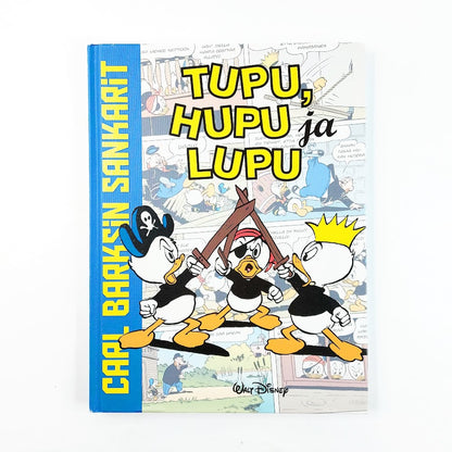 Carl Barksin sankarit: Tupu, Hupu ja Lupu