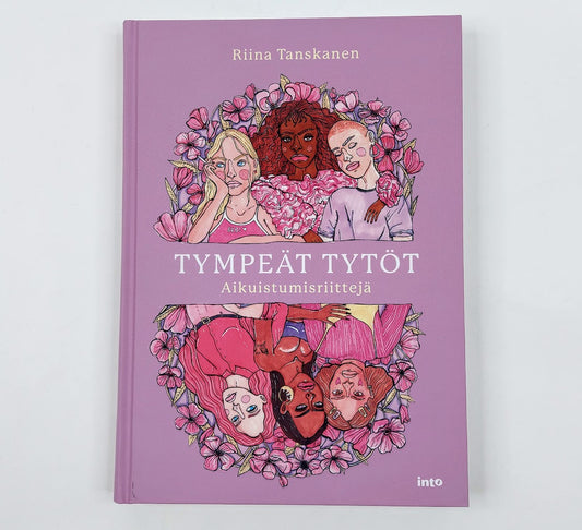 Riina Tanskanen: Tympeät Tytöt Aikuistumisriittejä