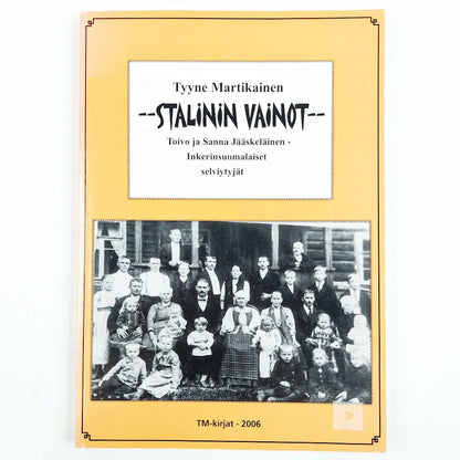 Tyyne Martikainen: Stalinin Vainot