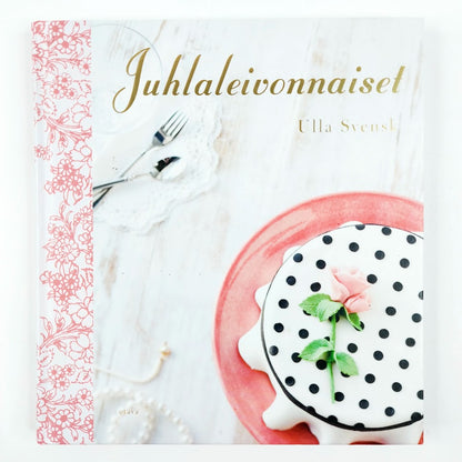 Ulla Svensk: Juhlaleivonnaiset
