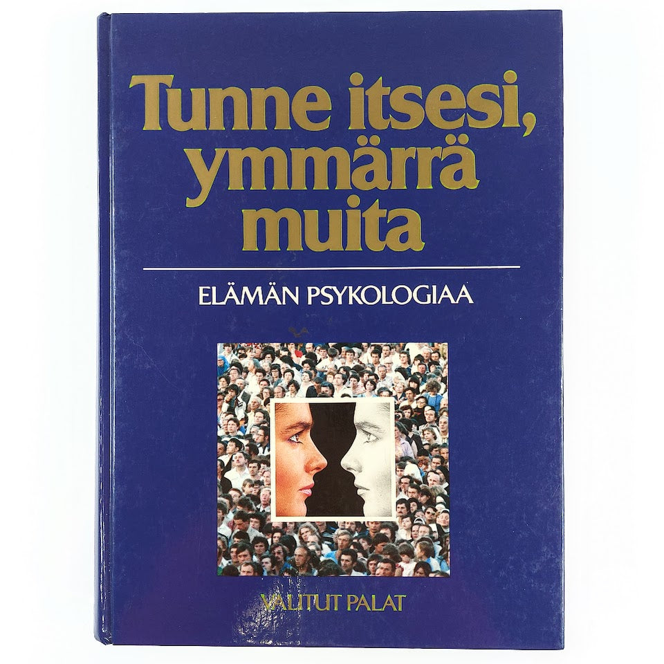 Valitut Palat: Tunne itsesi, ymmärrä muita Elämän psykologiaa