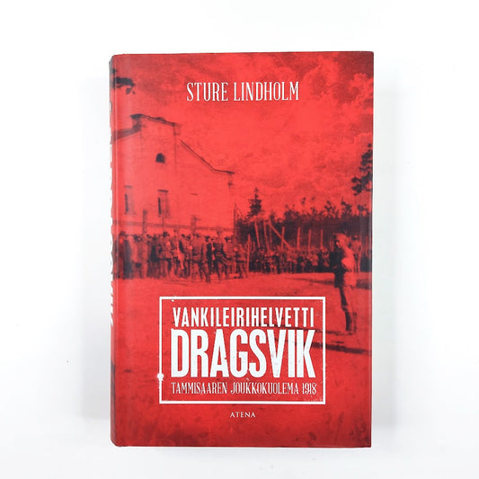 Sture Lindholm: Vankileirihelvetti Dragsvik, Tammisaaren joukkokuolema 1918