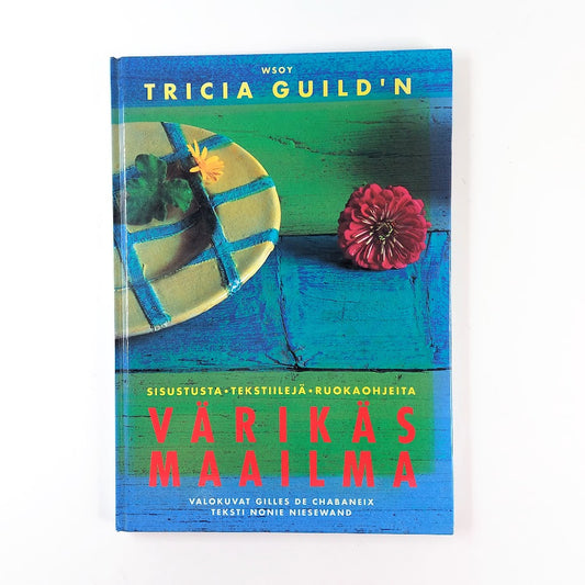 Tricia Guild'n: Värikäs maailma