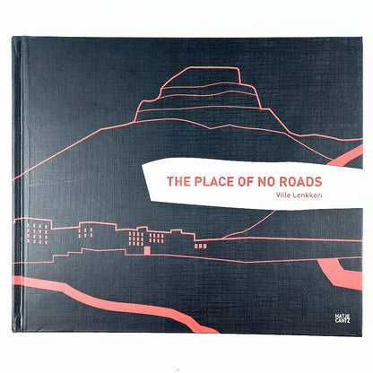 Ville Lenkkeri: The Place of No Roads