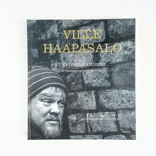 Ville Haapasalo "Et kuitenkaan usko..." kirja