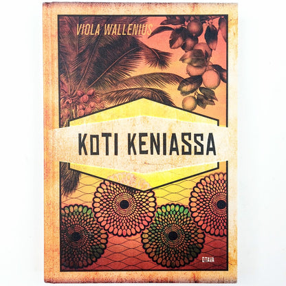 Viola Wallenius: Koti Keniassa