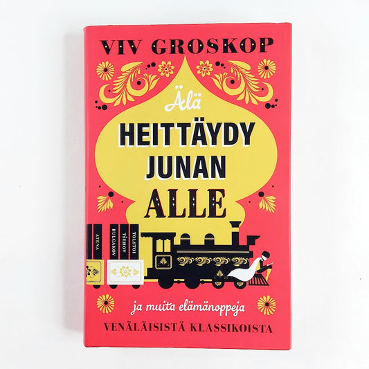 Kirja Viv Groskop Älä heittäydy junan alle