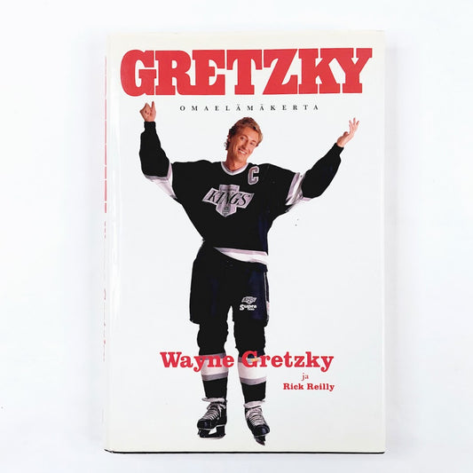 Wayne Gretzky ja Rick Reilly: Gretzky - omaelämäkerta