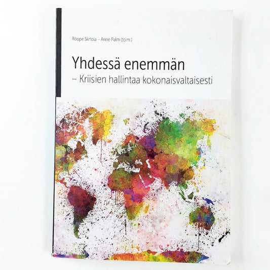 Yhdessä enemmän - Kriisien hallintaa kokonaisvaltaisesti