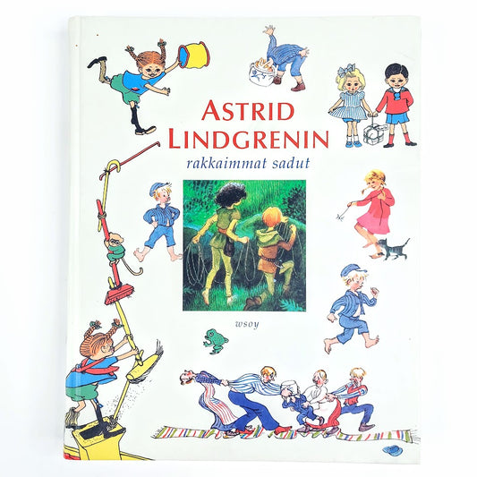 WSOY: Astrid Lindgrenin rakkaimmat sadut