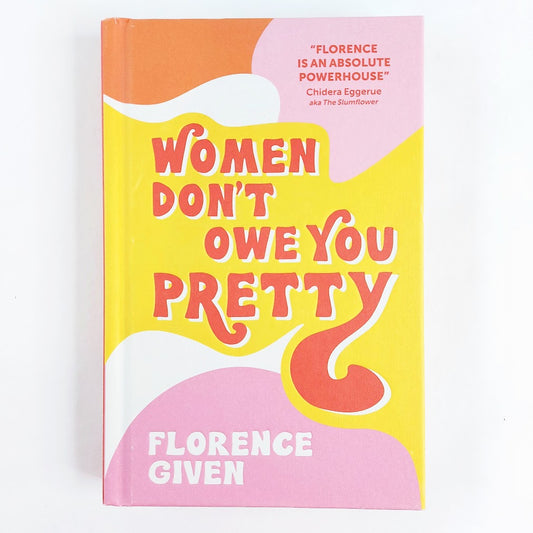 Kirja Florence Given Women don't owe you pretty