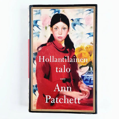 Kirja Ann Patchett Hollantilainen talo