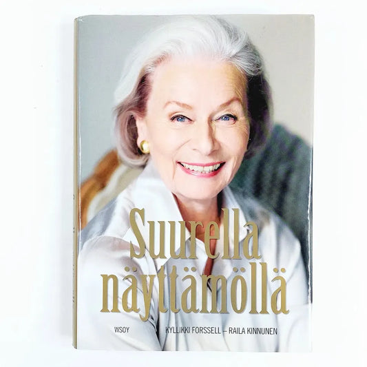 Kirja Kyllikki Forssell ja Raila Kinnunen Suurella näyttämöllä