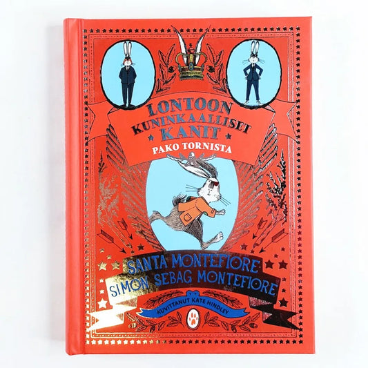 Kirja Santa ja Simon Montefiore Lontoon Kuninkaalliset Kanit Pako Tornista