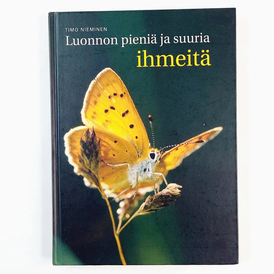 Kirja Timo Nieminen Luonnon pieniä ja suuria ihmeitä