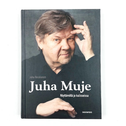 Juha Heiskanen: Juha Muje -Näyttämöllä ja kulisseissa